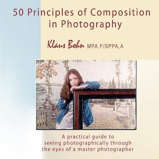 Front cover_50 Principles of Composition in Photography