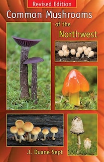 Front cover_Common Mushrooms of the Northwest