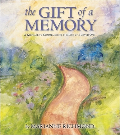 The Gift Of A Memory: A Keepsake to Commemorate the Loss of a Loved One