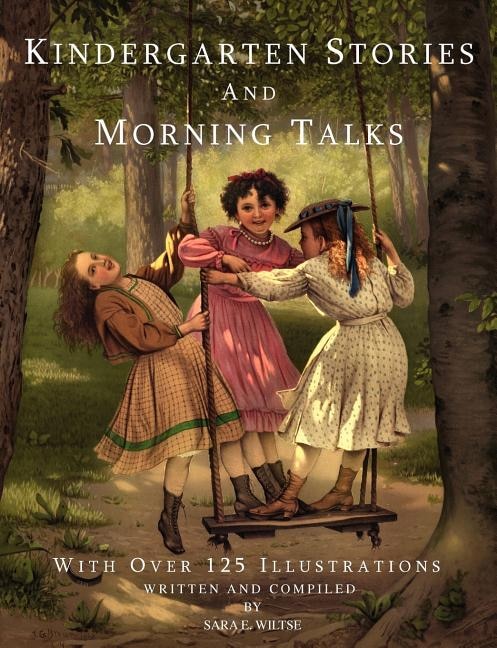 Front cover_Kindergarten Stories and Morning Talks With Over 125 Illustrations