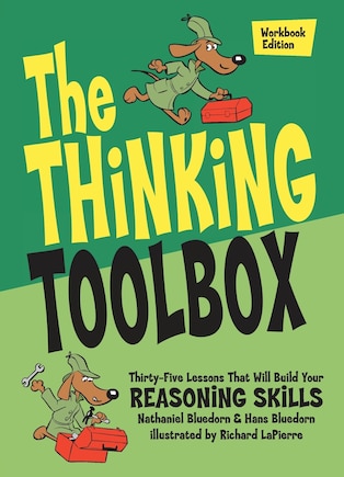 The Thinking Toolbox: Thirty-Five Lessons That Will Build Your Reasoning Skills