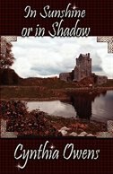 In Sunshine Or In Shadow by Cynthia Owens