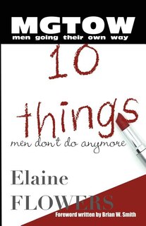 M.G.T.O.W.: 10 Things Men Don't Do Anymore