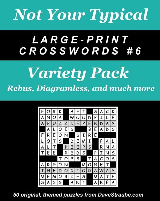 Couverture_Not Your Typical Large-Print Crosswords #6 - Variety Pack