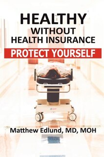 Front cover_Healthy Without Health Insurance
