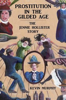 Front cover_Prostitution In The Gilded Age