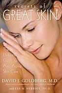 Secrets of Great Skin: The Definitive Guide to Anti-Aging Skin Care