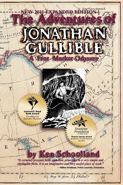 The Adventures Of Jonathan Gullible: A Free Market Odyssey