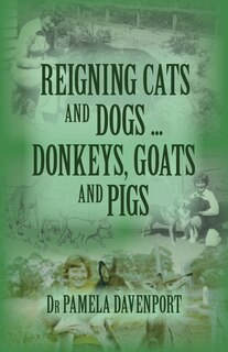 Couverture_Reigning Cats and Dogs ... Donkeys, Goats and Pigs