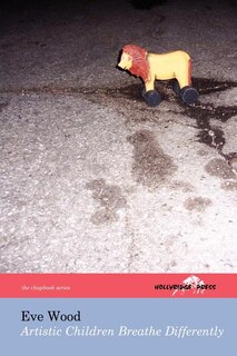 Couverture_Artistic Children Breathe Differently (the Hollyridge Press Chapbook Series)
