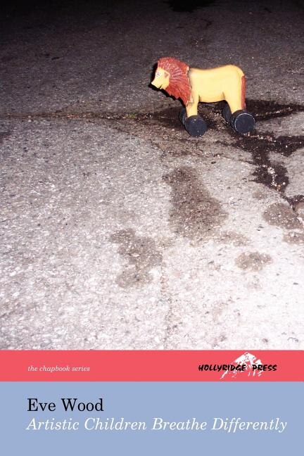 Couverture_Artistic Children Breathe Differently (the Hollyridge Press Chapbook Series)
