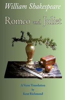 Romeo and Juliet: A Verse Translation