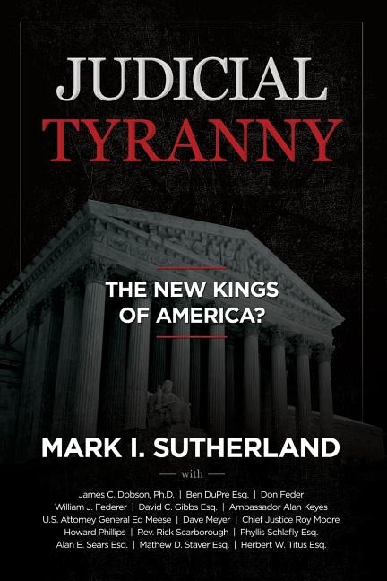 Front cover_Judicial Tyranny - The New Kings of America