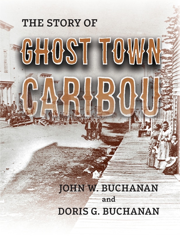Front cover_The Story of Ghost Town Caribou