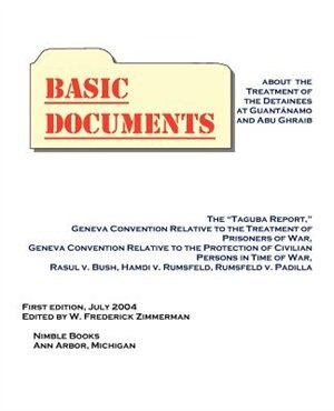 Front cover_Basic Documents About The Treatment Of Detainees At Guantanamo And Abu Ghraib