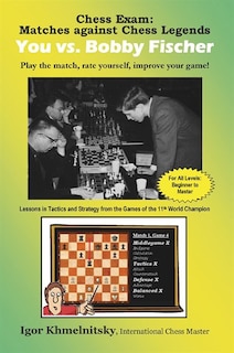 Front cover_Chess Exam: You vs. Bobby Fischer: Matches Against Chess Legends