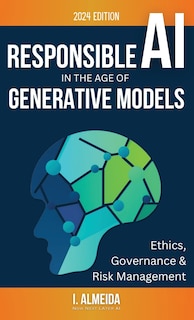 Front cover_Responsible AI in the Age of Generative Models
