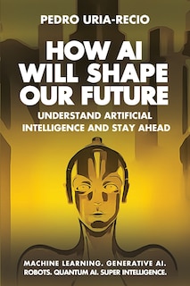 Front cover_How AI Will Shape Our Future