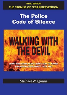 Couverture_Walking With The Devil: The Police Code Of Silence - The Promise Of Peer Intervention