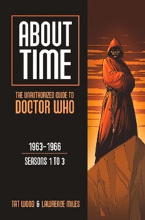 Couverture_About Time 1: The Unauthorized Guide to Doctor Who (Seasons 1 to 3)