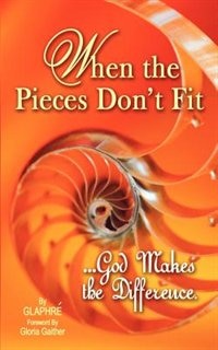 Couverture_When The Pieces Don't Fit...god Makes The Difference