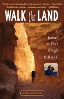 Walk the Land: A Journey on Foot Through Israel