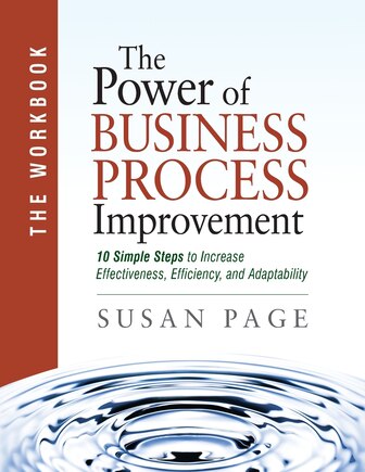 The Power of Business Process Improvement: The Workbook