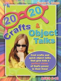 Couverture_20/20 Crafts & Object Talks That Teach about God's Power