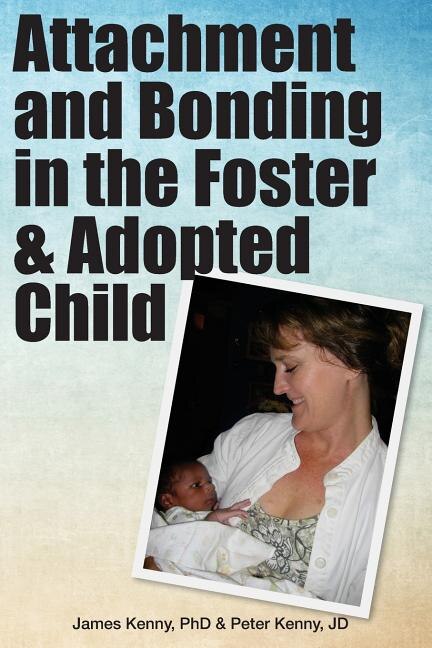 Couverture_Attachment and Bonding in the Foster and Adopted Child