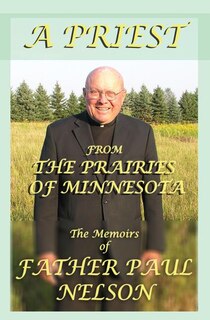 Couverture_A Priest From the Prairies of Minnesota
