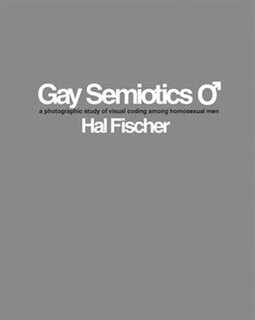 Front cover_Hal Fischer: Gay Semiotics