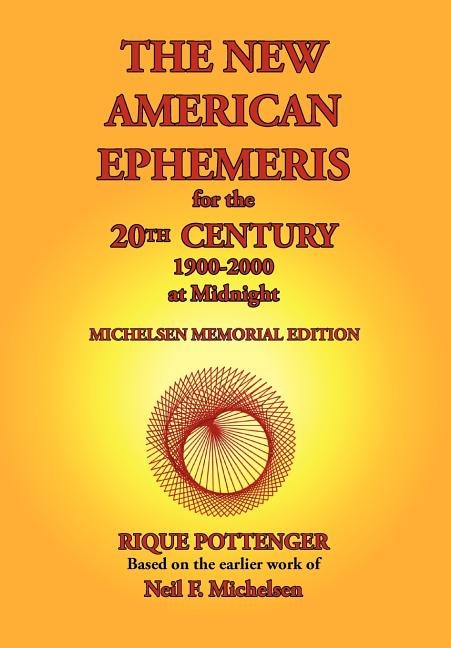Couverture_The New American Ephemeris for the 20th Century, 1900-2000 at Midnight