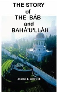 Front cover_The Story Of The Bab & Baha'u'llah