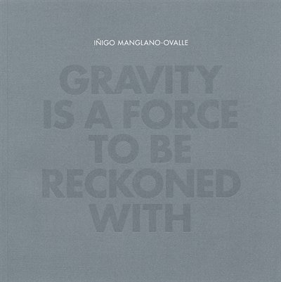 Front cover_I�igo Manglano-Ovalle: Gravity is a Force to Be Reckoned With