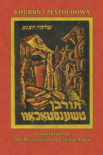 Front cover_Translation of the Destruction of Czenstochow (Cz Stochowa, Poland)