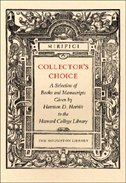 Collector’s Choice: A Selection of Books and Manuscripts Given by Harrison D. Horblit to the Harvard College Library by Owen Gingerich