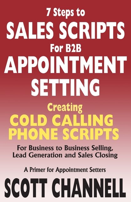 Front cover_7 STEPS to SALES SCRIPTS for B2B APPOINTMENT SETTING.
