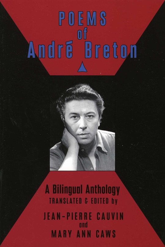 Poems Of Andre Breton: A Bilingual Anthology