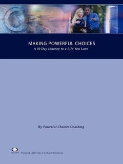 Front cover_Making Powerful Choices, A 30 Day Journey To A Life You Love