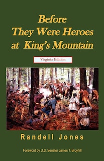 Couverture_Before They Were Heroes at King's Mountain (Virginia Edition)