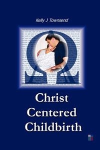 Front cover_Christ Centered Childbirth