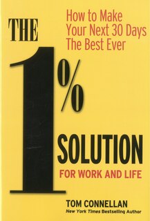 Front cover_The 1% Solution for Work and Life