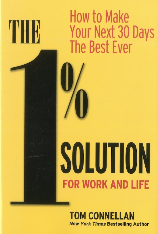 Front cover_The 1% Solution for Work and Life