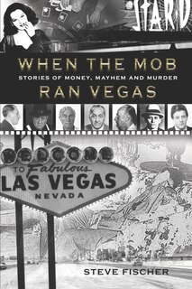 Front cover_When the Mob Ran Vegas