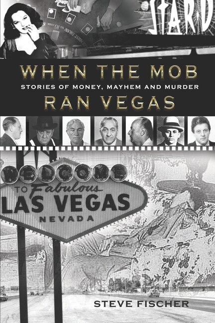 Front cover_When the Mob Ran Vegas