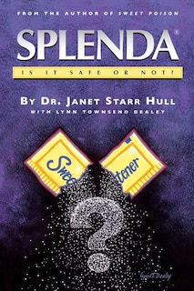 Front cover_Splenda Is It Safe Or Not?