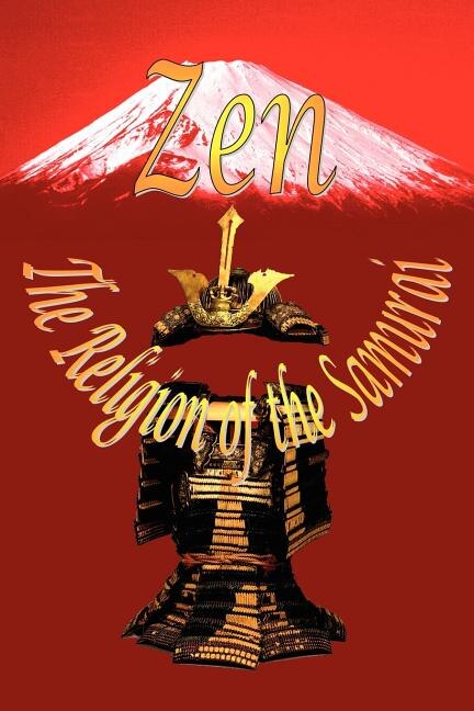 Front cover_Zen - The Religion of the Samurai