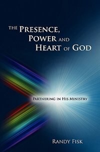 Front cover_The Presence, Power And Heart Of God