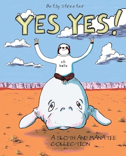 Front cover_Yes Yes! A Sloth And Manatee Collection