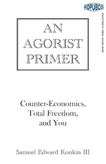 An Agorist Primer